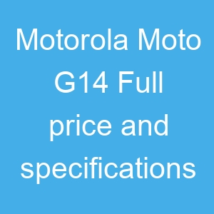 Motorola Moto G14 Price and Specifications