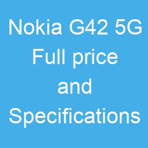 Nokia G42 5G Price and Specifications