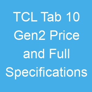 TCL Tab 10 Gen2 Price and Full Specifications