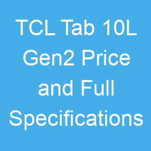 TCL Tab 10L Gen2 Price and Full Specifications