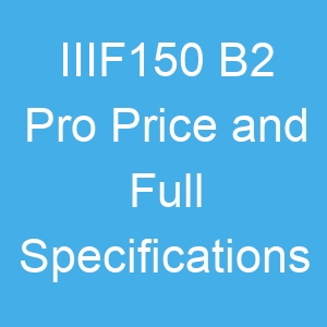 IIIF150 B2 Pro Price and Full Specifications