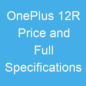 OnePlus 12R Price and Full Specifications