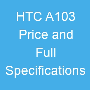 HTC A103 Price and Full Specifications