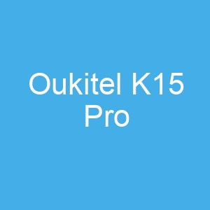 Oukitel K15 Pro