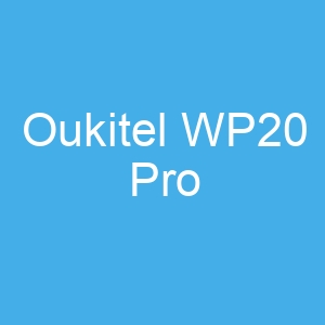 Oukitel WP20 Pro