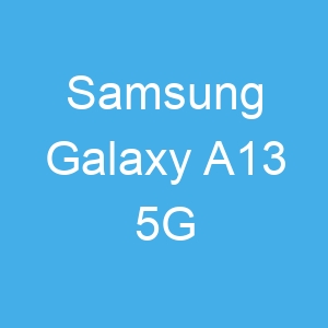 Samsung Galaxy A13 5G