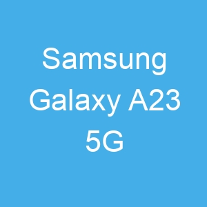 Samsung Galaxy A23 5G