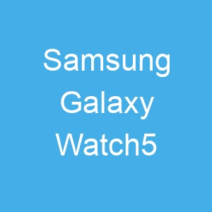 Samsung Galaxy Watch5