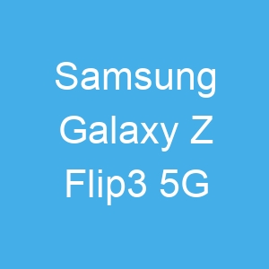 Samsung Galaxy Z Flip3 5G